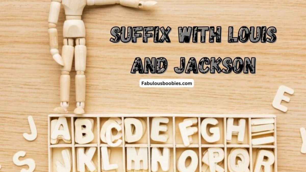 Suffix With Louis and Jackson