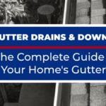 How Gutter Maintenance Can Protect Your Home’s Foundation